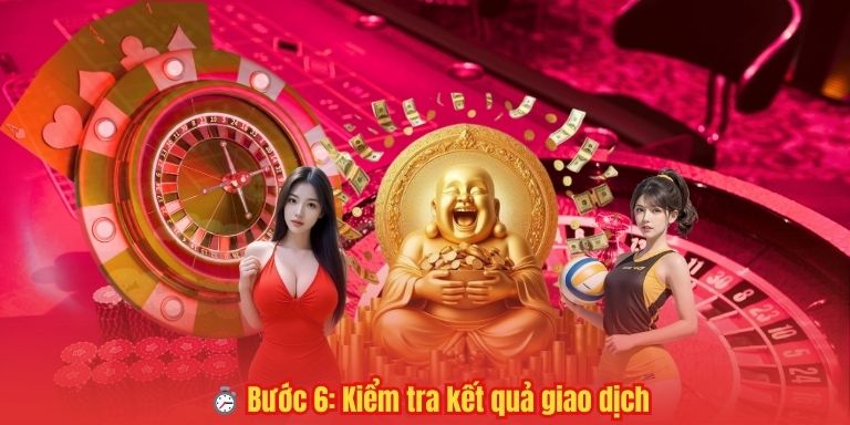 ⏱️ Bước 6: Kiểm tra kết quả giao dịch