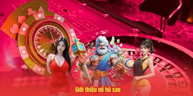 Giới thiệu nổ hũ sao