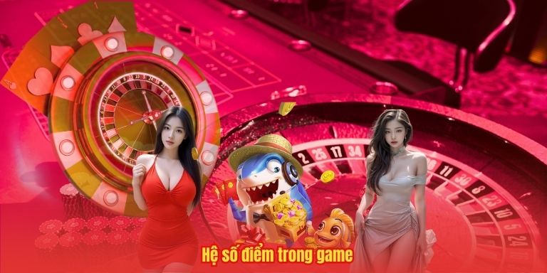 Hệ số điểm trong game
