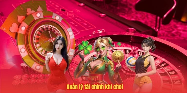 Quản lý tài chính khi chơi